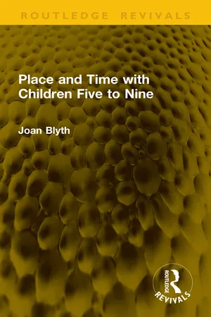 Place and Time with Children Five to Nine