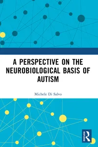 A Perspective on the Neurobiological Basis of Autism