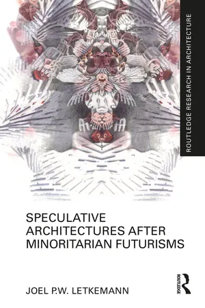 Speculative Architectures after Minoritarian Futurisms