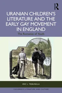 Uranian Children’s Literature and the Early Gay Movement in England