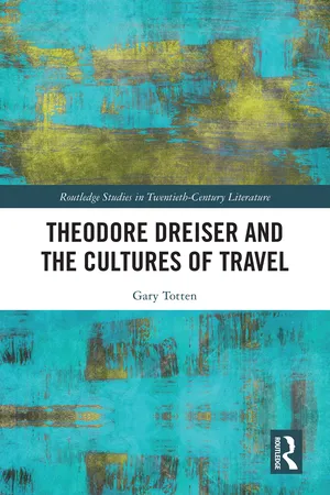 Theodore Dreiser and the Cultures of Travel