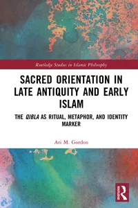 Sacred Orientation in Late Antiquity and Early Islam_cover