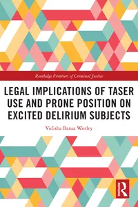 Legal Implications of Taser Use and Prone Position on Excited Delirium Subjects