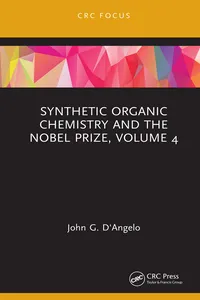 Synthetic Organic Chemistry and the Nobel Prize, Volume 4_cover