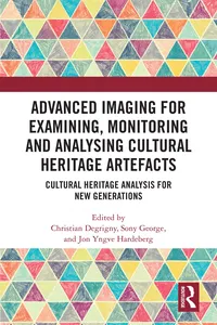 Advanced Imaging for Examining, Monitoring and Analysing Cultural Heritage Artefacts_cover