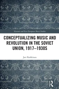 Conceptualizing Music and Revolution in the Soviet Union, 1917–1930s_cover