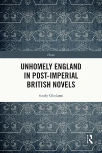 Unhomely England in Post-Imperial British Novels_cover