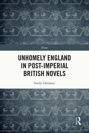 Unhomely England in Post-Imperial British Novels