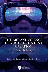 The Art and Science of Virtual Content Creation