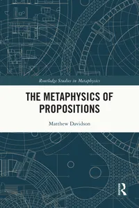 The Metaphysics of Propositions