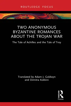 Two Anonymous Byzantine Romances about the Trojan War