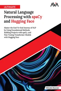 Ultimate Natural Language Processing with spaCy and Hugging Face_cover