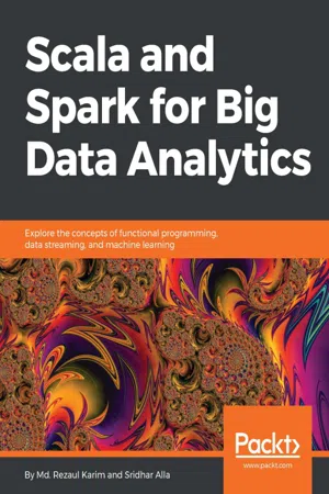 Scala and Spark for Big Data Analytics