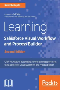 Learning Salesforce Visual Workflow and Process Builder - Second Edition_cover