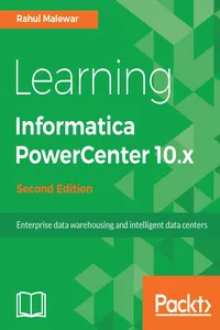 Learning Informatica PowerCenter 10.x - Second Edition_cover