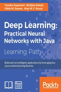 Deep Learning: Practical Neural Networks with Java_cover