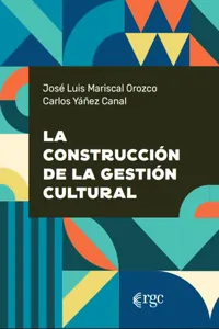 La construcción de la gestión cultural