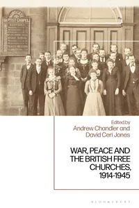 War, Peace and the British Free Churches, 1914-1945_cover