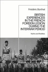 British Experiences in the French Foreign Legion during the Interwar Period
