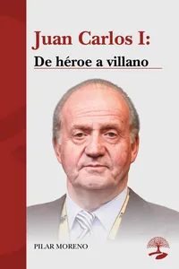 Juan Carlos I: De héroe a villano_cover