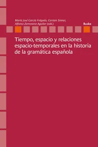 Tiempo, espacio y relaciones espacio-temporales en la historia de la gramática española_cover