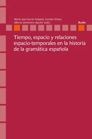 Tiempo, espacio y relaciones espacio-temporales en la historia de la gramática española