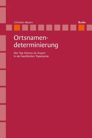 Ortsnamendeterminierung – Der Typ »Alhama de Aragon« in der kastilischen Toponymie