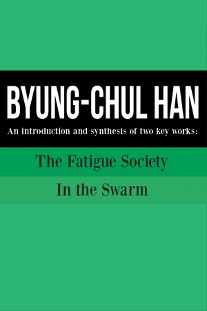 Byung Chul Han: An introduction and synthesis of two key works
