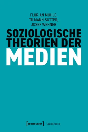 Soziologische Theorien der Medien