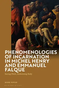 Phenomenologies of Incarnation in Michel Henry and Emmanuel Falque_cover