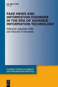 Fake News and Information Disorder in the Era of Advance Information Technology_cover