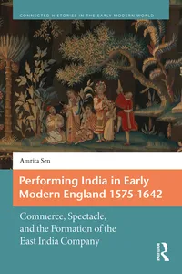 Performing India in Early Modern England 1575-1642_cover