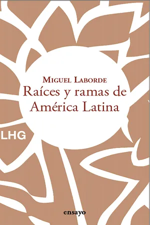 Raíces y ramas de América Latina