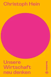 Unsere Wirtschaft neu denken