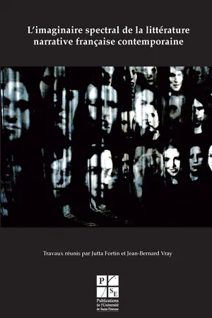 L'imaginaire spectral dans la littérature narrative française contemporaine