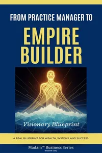 From Practice Manager To Empire Builder_cover