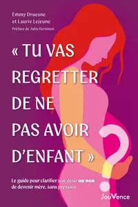 « Tu vas regretter de ne pas avoir d'enfant »_cover