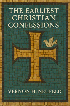 The Earliest Christian Confessions