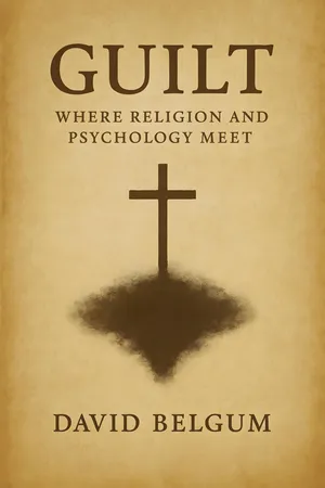 Guilt: Where Religion and Psychology Meet