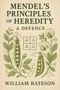 Mendel's Principles of Heredity: A Defence_cover