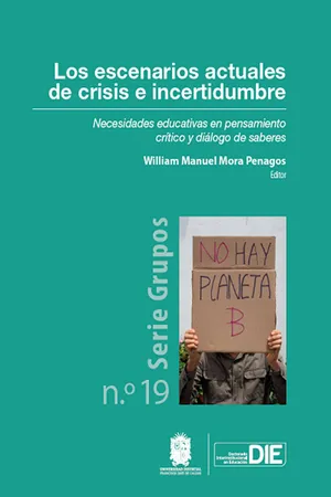 Los escenarios actuales de crisis e incertidumbre