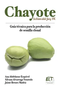Chayote. Guía técnica para la producción de semilla clonal