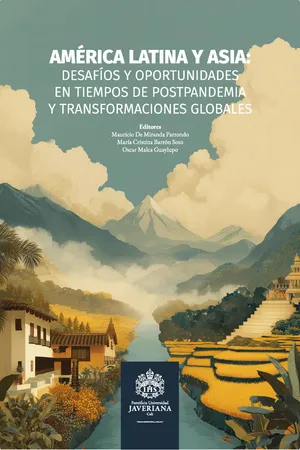 América Latina y Asia : desafíos y oportunidades en tiempos de postpandemia y transformaciones globales