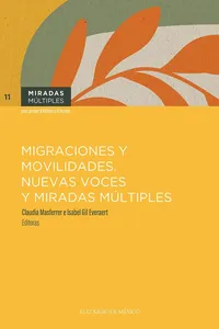Migraciones y movilidades. Nuevas voces y miradas múltiples