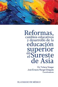 Reformas, cambios educativos y desarrollo de la educación superior en el Sureste de Asia