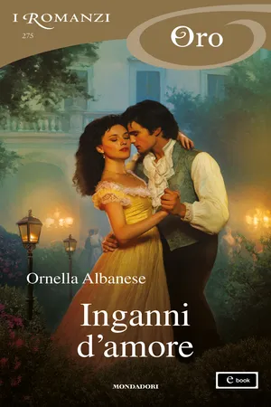 Inganni d'amore (I Romanzi Oro)