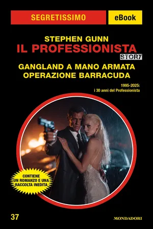 Il Professionista Story. Gangland a mano armata - Operazione Barracuda (Segretissimo)