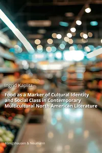 Food as a Marker of Cultural Identity and Social Class in Contemporary Multicultural North American Literature_cover