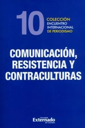 Comunicación, resistencia y contraculturas.