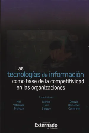 Las tecnologías de información como base de la competitividad en las organizaciones